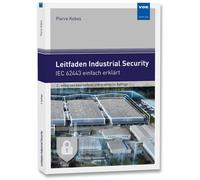 Pierre Kobes Leitfaden Industrial Security: IEC 62443 einfach erklär (Tascabile)