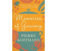 Pierre Koffmann Memories of Gascony (Tascabile)
