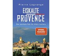Pierre Lagrange Eiskalte Provence: Ein neuer Fall für Albin Leclerc (Tascabile)