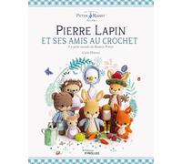 Pierre Lapin et ses amis au crochet: Le petit monde de Beatrix Potter