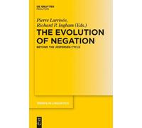 Pierre Larrivée The Evolution of Negation (Copertina rigida)