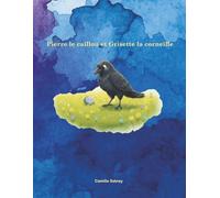 Pierre le caillou et Grisette la corneille