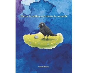Pierre le caillou et Grisette la corneille