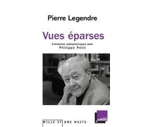 Pierre Legendre Phi Vues éparses. Entretiens radiophoniques avec Phi (Tascabile)
