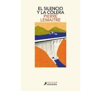 Pierre Lemaitre El silencio y la cólera / The Silence and the Rage (Tascabile)