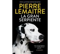 Pierre Lemaitre La gran serpiente / Going to the Dogs (Tascabile)