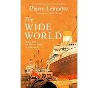 Pierre Lemaitre The Wide World (Tascabile)