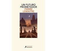 Pierre Lemaitre Un futuro prometedor / A Promising Future (Tascabile)