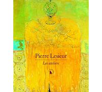 Pierre Lesieur: Les ateliers