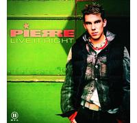 Pierre - Live It Right
