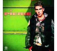 Pierre - Live It Right