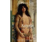 Pierre Loti Aziyadé (full text) (Tascabile)