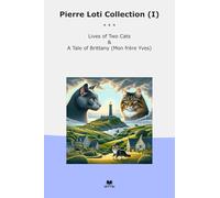 Pierre Loti Collection (I): Lives Cats Tale Brittany Yves