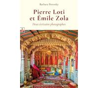 Pierre loti et emile zola : deux ecrivains photographes