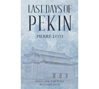 Pierre Loti Last Days of Pekin (Tascabile)