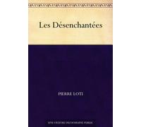 Pierre Loti Les Désenchantées (Tascabile)