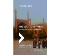 Pierre Loti The Way to Isfahan (Copertina rigida)