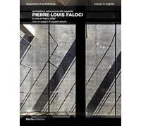 Pierre-Louis Faloci. Architettura, educazione allo sguaro. Ediz. illustrata