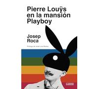 Pierre Louÿs en la mansión Playboy