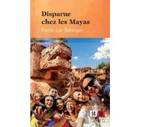 Pierre-Luc Bélanger Disparue chez les Mayas (Tascabile) 14/18