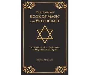 Pierre Macedo Macedo, Pi The Ultimate Book of Magic and Witch (Copertina rigida)