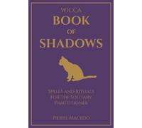 Pierre Macedo Wicca - Book of Shadows (Tascabile)