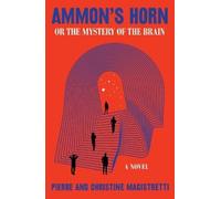 Libri Pierre Magistretti - Ammon's Horn, Or The Mystery Of The Brain