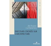 Pierre Manen Discours croisés sur l’architecture (Tascabile)