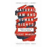 Pierre Manent Natural Law and Human Rights (Tascabile)