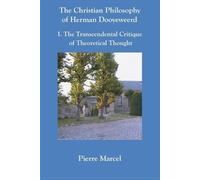 Pierre Marcel The Christian Philosophy of Herman Dooyeweerd (Tascabile)