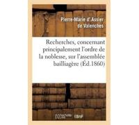 Pierre-Marie D' Recherches, concernant principalement l'ordre de la (Tascabile)