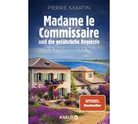 Pierre Martin Madame le Commissaire und die gefährliche Begierde: Ei (Tascabile)