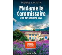 Pierre Martin Madame le Commissaire und die panische Diva: Ein Prove (Tascabile)
