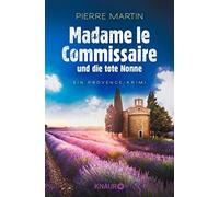 Pierre Martin Madame le Commissaire und die tote Nonne: Ein Provence (Tascabile)