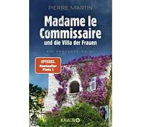 Pierre Martin Madame le Commissaire und die Villa der Frauen: Ein Pr (Tascabile)