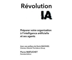 Pierre Matuchet RÉVOLUTION IA Préparer votre organisation à l'intell (Tascabile)