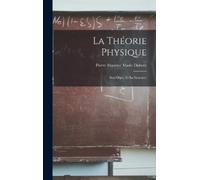 Pierre Maurice Marie Duhem La Théorie Physique (Copertina rigida)