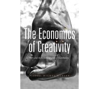 Pierre-Michel Menger The Economics of Creativity (Copertina rigida)