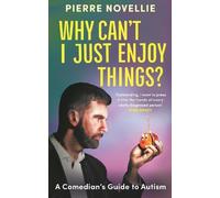 Pierre Novellie Why Can't I Just Enjoy Things? (Tascabile)