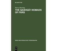 Pierre Oberling The Qashqā’i Nomads of Fārs (Copertina rigida)