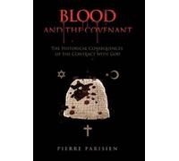 Pierre Parisien Blood and the Covenant (Copertina rigida)