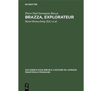 Pierre Paul Savorgnan Brazza Brazza, explorateur (Copertina rigida)