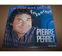 Pierre Perret - La Fille Aux Petits Frissons / La Fille Aux Petits Frissons (Version Instrumentale) - 45 tours - 7"