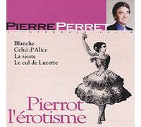 Pierre Perret - Pierrot L'Erotisme