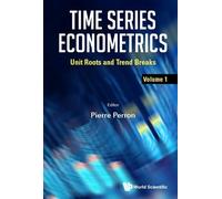 Pierre Perron Time Series Econometrics - Volume 1: Unit Roots (Copertina rigida)