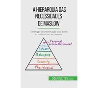 Pierre Pichère A Hierarquia das Necessidades de Maslow (Tascabile)