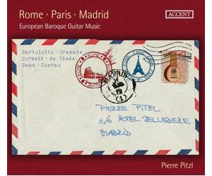 Pierre Pitzl - Rome Paris Madrid European Baroque Guitar Music