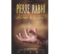 Pierre rabhi, au nom de la terre