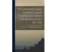 Pierre Rémi Bon Excursions Dans Le Pays Chan Chinois Et Dans (Copertina rigida)