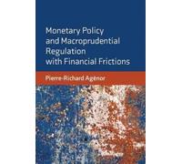Pierre-Richard Monetary Policy and Macroprudential Regulatio (Copertina rigida)